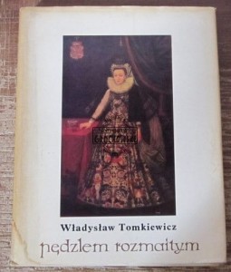 Pędzlem rozmaitym  TOMKIEWICZ