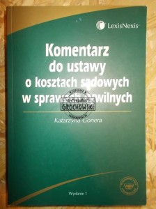 Komentarz do ustawy o kosztach sądowych w sprawach cywilnych