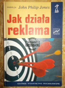Jak działa reklama. (Seria: Ekonomia i Zarządzanie)