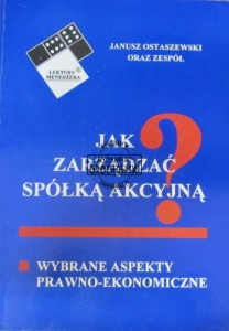 Jak zarządzać spółką akcyjną? (Seria: Lektury Menedżera)