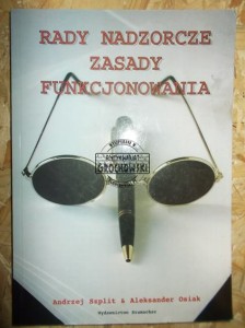 Rady nadzorcze : zasady funkcjonowania