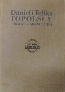 Podróże z moim ojcem. Wyprawa do Ameryki Południowej