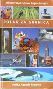 Polak za granicą. Poradnik 2006