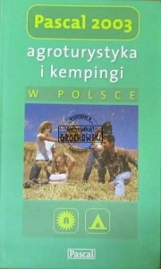 Pascal 2003. Agroturystyka i kempingi w Polsce