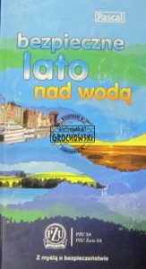 Bezpieczne lato nad wodą. Bezpieczne lato w górach.
