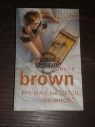 Nie mam nastroju na miłość Janelle Brown