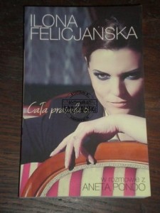 Cała prawda o... Ilona Felicjańska AUTOGRAF