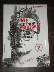 Nie przejdziemy do historii Maciej Frączyk