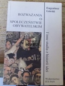 Rozważania o społeczeństwie obywatelskim GÓRSKI