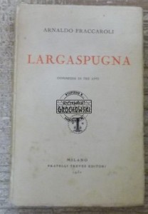 Largaspugna.  FRACCAROLI 1930
