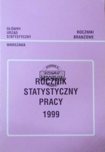 Rocznik statystyczny pracy 1999