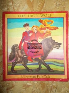 The Iron Wolf : Ukrainian Folk Tale