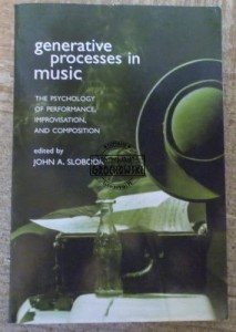 Generative processes in music.  SLOBODA