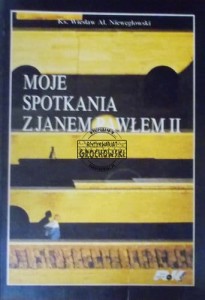 Moje spotkania z Janem Pawłem II