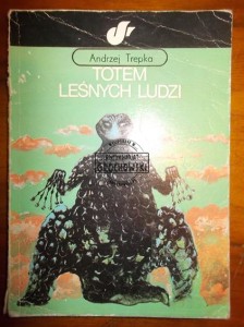 Totem leśnych ludzi. (Seria: Fantazja - Przygoda - Rozrywka)