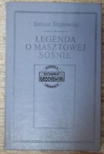 Legenda o Masztowej Sośnie.  STĘPOWSKI