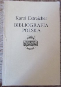 Bibliografia Polska tom 8.  ESTREICHER