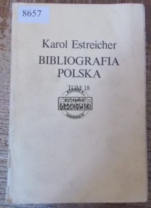 Bibliografia Polska tom 18.  ESTREICHER