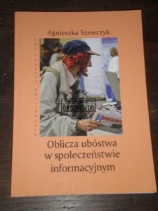 Oblicza ubóstwa w społeczeństwie informacyjnym