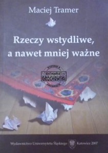 Rzeczy wstydliwe, a nawet mniej ważne