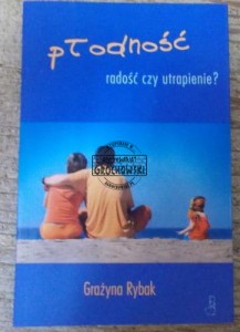 Płodność radość czy utrapienie?  RYBAK