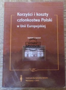 Korzyści i koszty członkostwa Polski w Unii Europejskiej.
