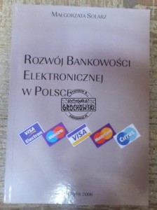 Rozwój bankowości elektronicznej w Polsce.  SOLARZ