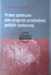 Prawa społeczne jako program przebudowy polityki społecznej