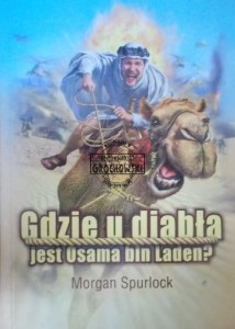 Gdzie u diabła jest Osama bin Laden M.Spurlock