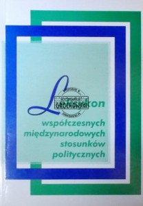 Leksykon współczesnych międzynarodowych stosunków politycznych
