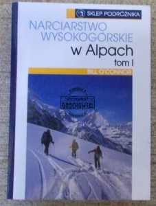 Narciarstwo wysokogórskie w Alpach tom I.