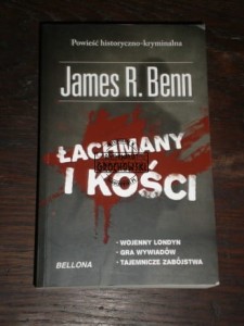 Katyńska gra: Łachmany i kości James R. Benn