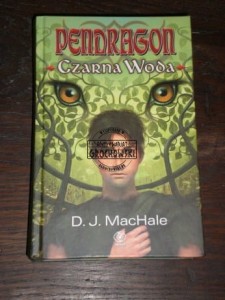 Pendragon. Czarna Woda D.J.MacHale