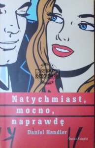 Natychmiast, mocno, naprawdę