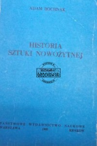 Historia sztuki nowożytnej : [podręcznik dla szkół wyższych]. T. 2 - Bochnak Adam