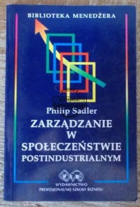 Zarządzanie w społeczeństwie postindustrialnym.  SADLER