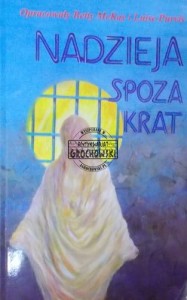 Nadzieja spoza krat.  (wspomnienia)