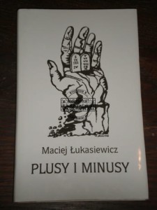 Plusy i minusy Maciej Łukasiewicz