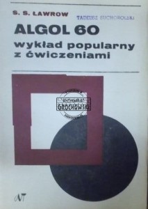 Algol 60. Wykład popularny z ćwiczeniami.
