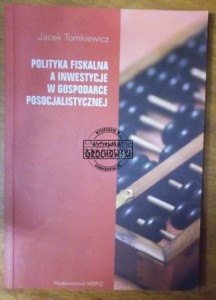 Polityka fiskalna a inwestycje w gospodarce posocjalistycznej.