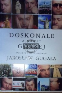 Doskonale a nawet gorzej. Świat we mgle absurdu