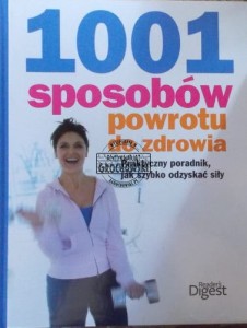 1001 sposobów powrotu do zdrowia.