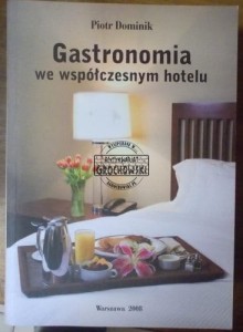 Gastronomia we współczesnym hotelu.  DOMINIK