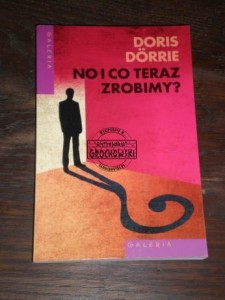 No i co teraz zrobimy? Doris Doorrie