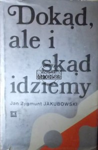 Dokąd, ale i skąd idziemy