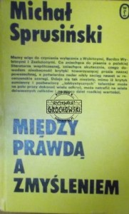 Między prawdą a zmyśleniem.