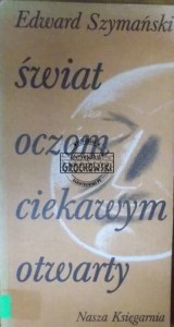 Świat oczom ciekawym otwarty