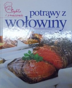 Szybko i smacznie potrawy z wołowiny
