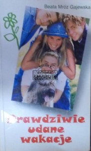 Prawdziwie udane wakacje