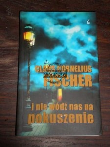 I nie wódź nas na pokuszenie Fischer